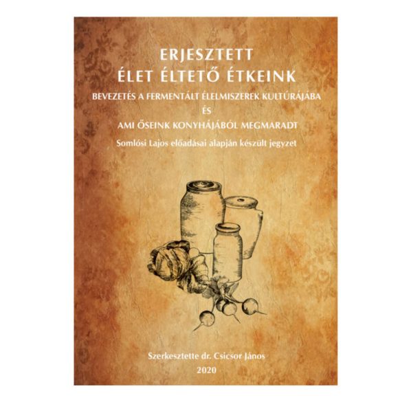 "Erjesztett Élet Éltető Étkeink" könyv