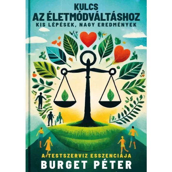 Burget Péter: Kulcs az életmódváltáshoz