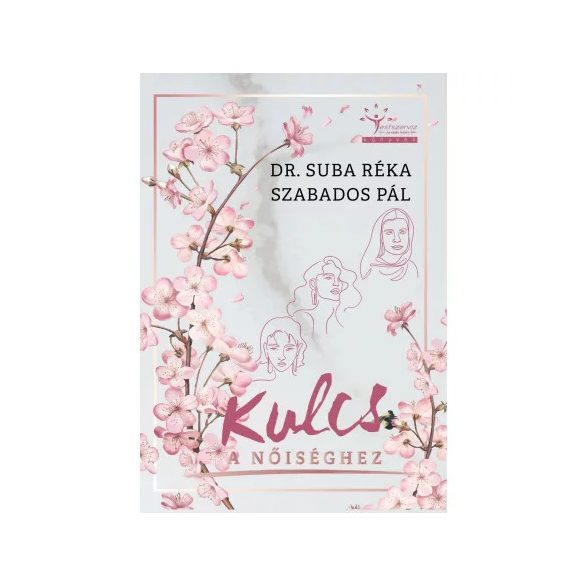 Dr. Suba Réka, Szabados Pál: Kulcs a nőiséghez